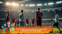 Peran-Strategi-Tim-dalam-Sepak-Bola-yang-Sangat-Menentukan-Hasil-Pertandingan